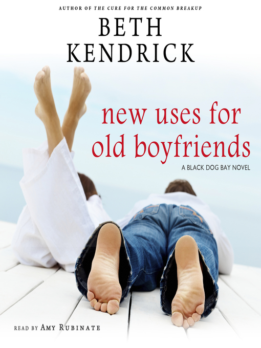 Title details for New Uses for Old Boyfriends by Beth Kendrick - Available
